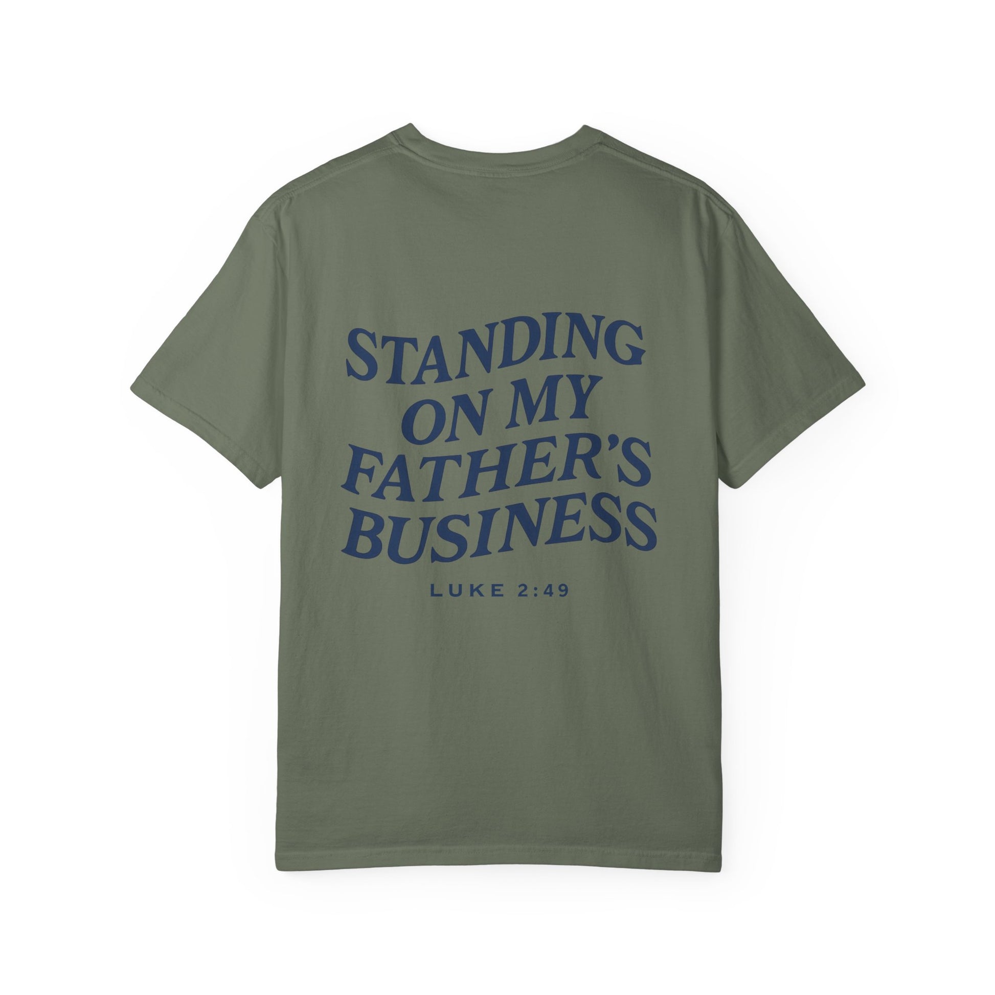Standing on My Father's Business Faith-Inspired 100% Cotton T-Shirt,  Luke 2:49 Bible Verse, Blue Text