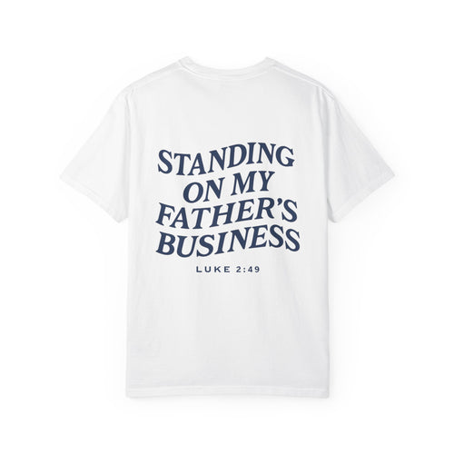 Standing on My Father's Business Faith-Inspired 100% Cotton T-Shirt,  Luke 2:49 Bible Verse, Blue Text